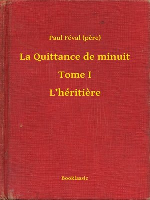 cover image of La Quittance de minuit--Tome I--L'héritiere